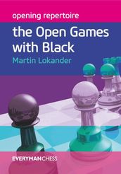 Opening Repetoire: The Open Games with Black