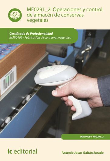 Operaciones y control de almacén de conservas vegetales. INAV0109 - Antonio Jesús Gaitán Jurado