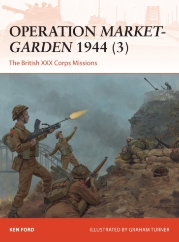 Operation Market-Garden 1944 (3) - Ken Ford