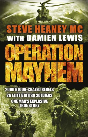 Operation Mayhem - Damien Lewis - MC Steve Heaney