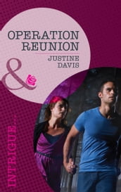 Operation Reunion (Mills & Boon Intrigue) (Cutter s Code, Book 2)