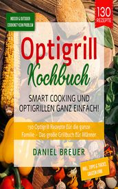 Optigrill Kochbuch  Smart Cooking und Optigrillen