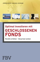 Optimal investieren mit Geschlossenen Fonds