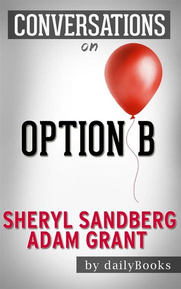 Option B: By Sheryl Sandberg and Adam Grant   Conversation Starters - dailyBooks