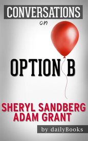 Option B: By Sheryl Sandberg and Adam Grant   Conversation Starters