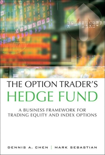 Option Trader's Hedge Fund, The - Mark Sebastian - Dennis Chen