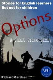 Options: a Short Crime Story for English Learners