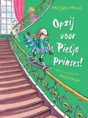 Opzij voor Pietje Prinses!