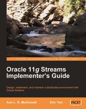 Oracle 11g Streams Implementer s Guide