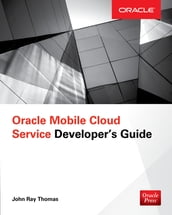 Oracle Mobile Cloud Service Developer s Guide