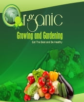 Organic Growing and Gardening