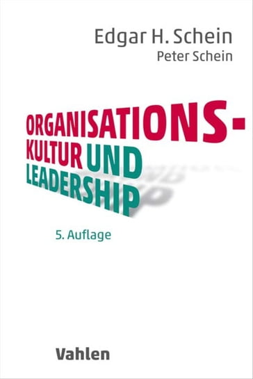 Organisationskultur und Leadership - Edgar H. Schein - Peter Schein