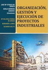 Organización, gestión y ejecución de proyectos industriales