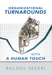 Organizational Turnarounds with a Human Touch