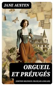 Orgueil et Préjugés (Edition bilingue: français-anglais)