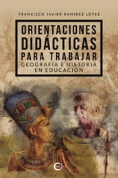 Orientaciones didácticas para trabajar Geografía e Historia en educación
