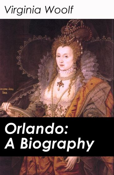 Orlando: A Biography - Virginia Woolf