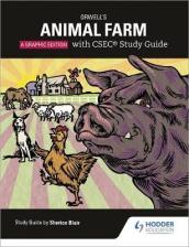 Orwell s Animal Farm: The Graphic Edition with CSEC Study Guide
