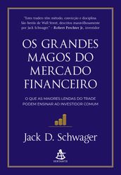 Os grandes magos do mercado financeiro