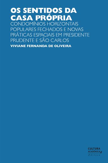 Os sentidos da casa própria - Viviane Fernanda de Oliveira