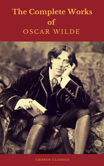 Oscar Wilde: The Complete Collection - Cronos Classics - Wilde Oscar