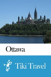 Ottawa (Canada) Travel Guide - Tiki Travel