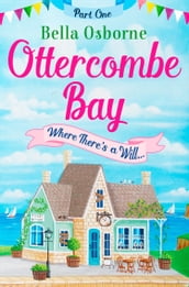 Ottercombe Bay Part One: Where There s a Will... (Ottercombe Bay Series)