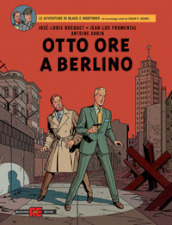 Otto ore a Berlino. Le avventure di Blake e Mortimer