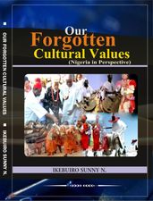 Our Forgotten Cultural Values (Nigeria In Perspective).