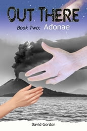 Out There: Book Two: Adonae