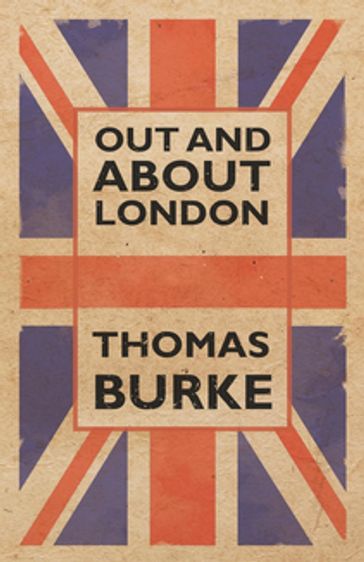 Out and About London - Thomas Burke