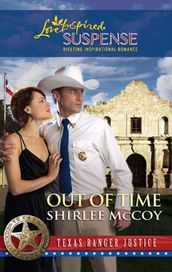 Out of Time (Texas Ranger Justice, Book 6) (Mills & Boon Love Inspired)