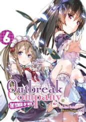 Outbreak Company: Volume 6
