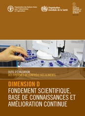 Outil d évaluation des systèmes de contrôle des aliments: Dimension D  Fondement scientifique, base de connaissances et amélioration continue