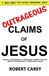 Outrageous Claims of Jesus