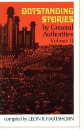 Outstanding Stories by General Authorities, vol. 2
