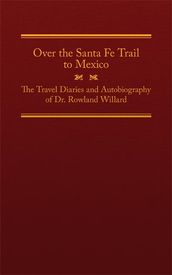 Over the Santa Fe Trail to Mexico