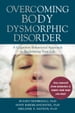 Overcoming Body Dysmorphic Disorder