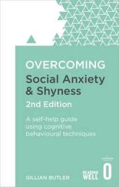 Overcoming Social Anxiety and Shyness, 2nd Edition