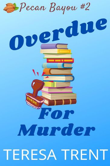 Overdue for Murder - Teresa Trent