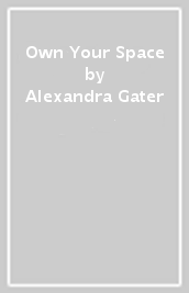 Own Your Space