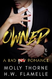 Owned: A Bad Boy (or Bad Girl) Romance