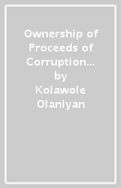 Ownership of Proceeds of Corruption in International Law