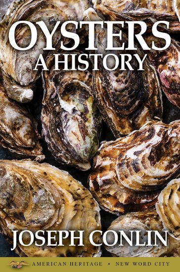 Oysters: A History - Joseph Conlin