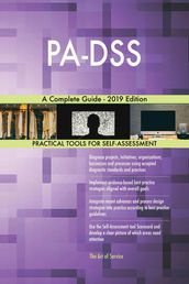 PA-DSS A Complete Guide - 2019 Edition