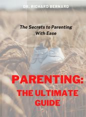 PARENTING: THE ULTIMATE GUIDE