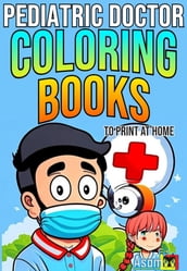 PEDIATRIC DOCTOR COLORING BOOKS