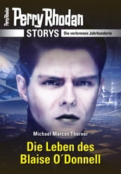PERRY RHODAN-Storys: Die Leben des Blaise O Donnell