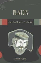 PLATON: Rat Sudbina i Sloboda