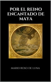 POR EL REINO ENCANTADO DE MAYA